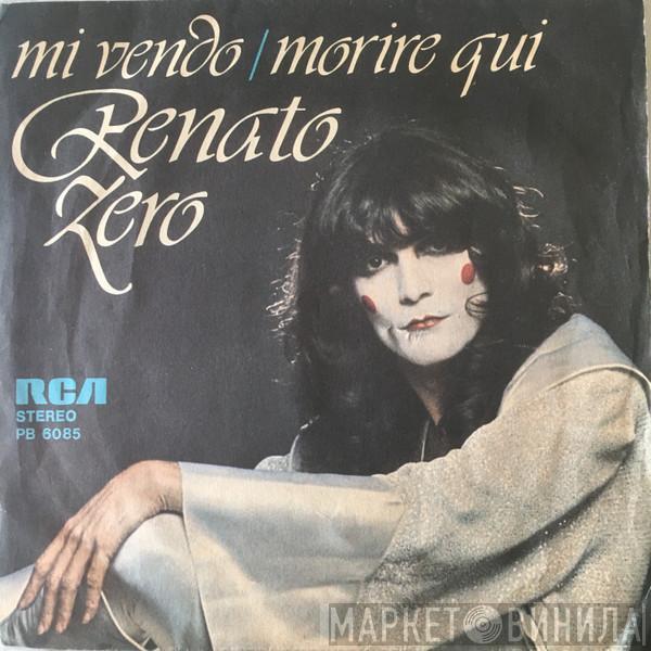  Renato Zero  - Mi Vendo / Morire Qui