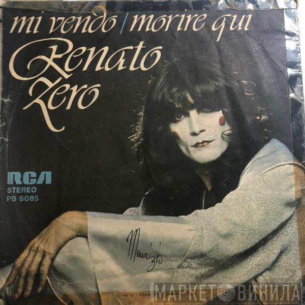  Renato Zero  - Mi Vendo / Morire Qui