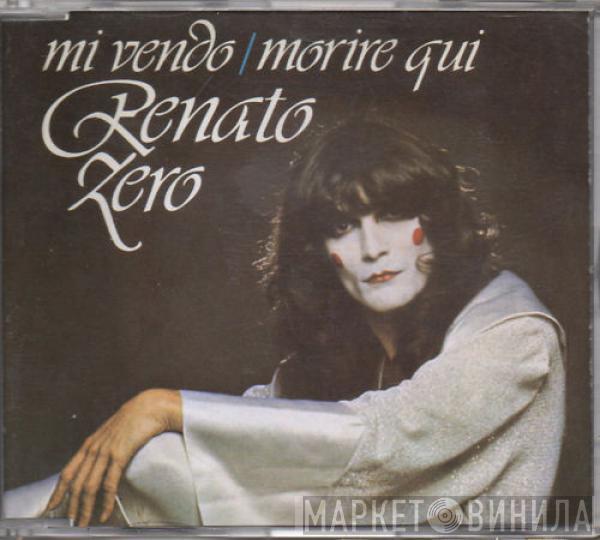  Renato Zero  - Mi Vendo / Morire Qui