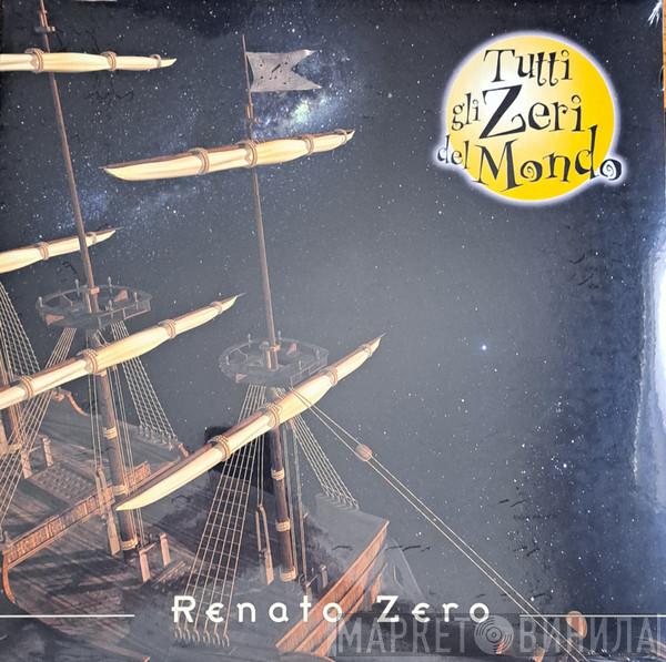 Renato Zero - Tutti Gli Zeri Del Mondo