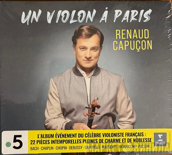 Renaud Capuçon, Guillaume Bellom - Un Violon À Paris