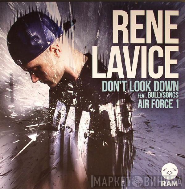 Rene Lavice, BullySongs - Air Force 1 / Don't look Down