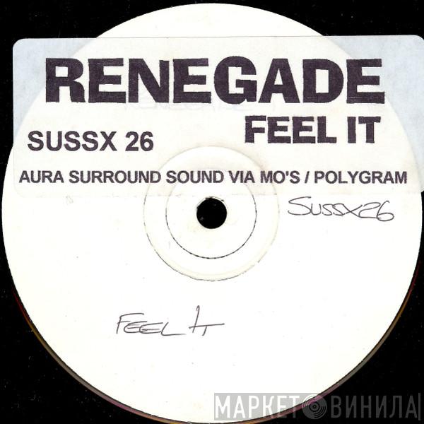 Renegade  - Feel It