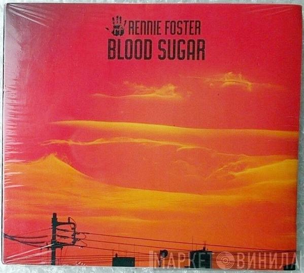 Rennie Foster - Blood Sugar