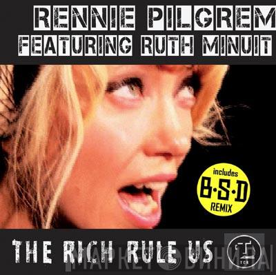 Rennie Pilgrem, Ruth Minuit - The Rich Rule Us