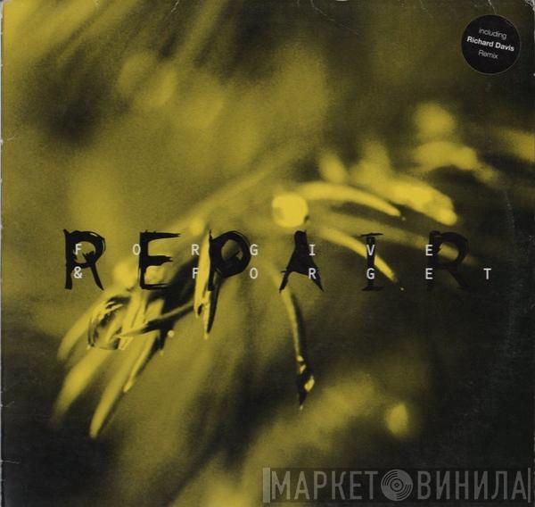 Repair - Forgive & Forget