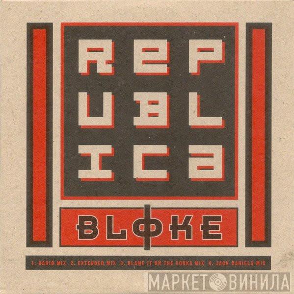 Republica - Bloke