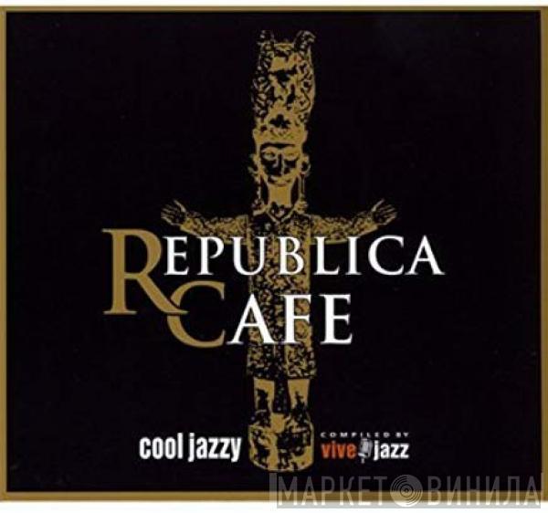  - Republica Cafe - Cool Jazzy