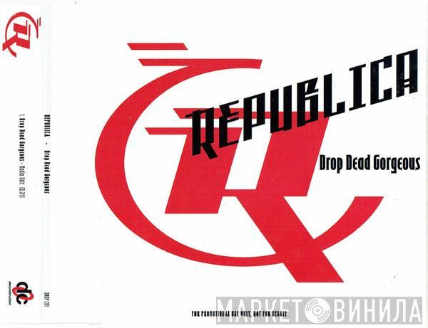 Republica - Drop Dead Gorgeous