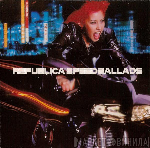 Republica - Speed Ballads