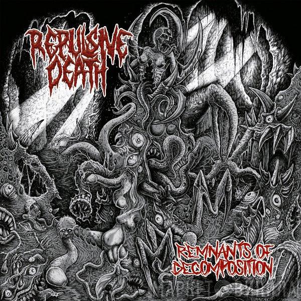 Repulsive Death - Remnants Of Decomposition