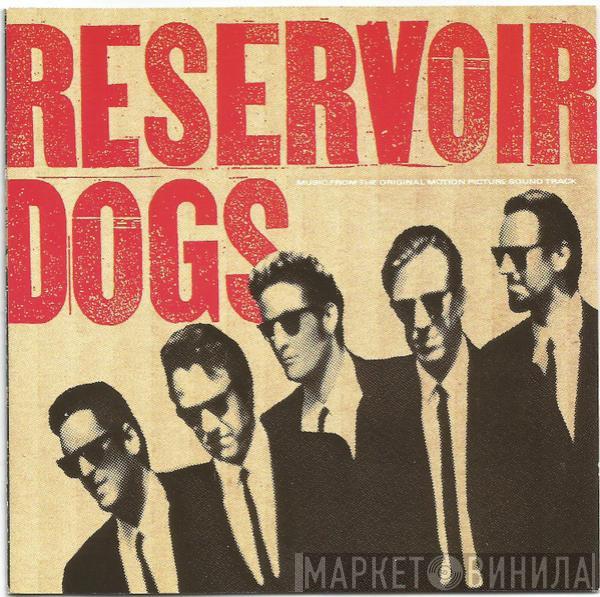  - Reservoir Dogs (Music From The Original Motion Picture Sound Track)