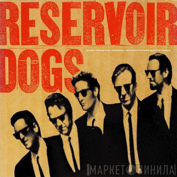  - Reservoir Dogs (Music From The Original Motion Picture Sound Track)