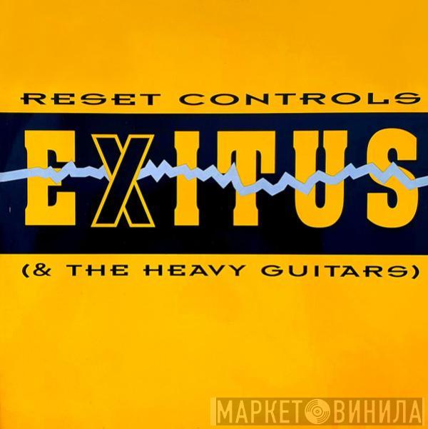 Reset Controls, The Heavy Guitars - Exitus