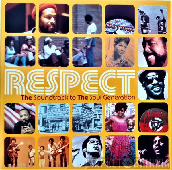  - Respect (The Soundtrack To The Soul Generation)