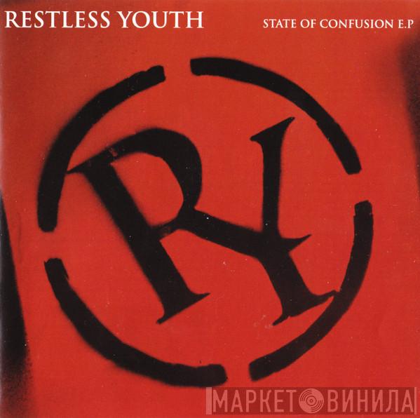 Restless Youth - State Of Confusion E.P