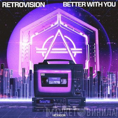 Retrovision   - Better With You