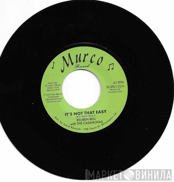 Reuben Bell, The Casanovas  - It’s Not That Easy / Hummin’ A Sad Song