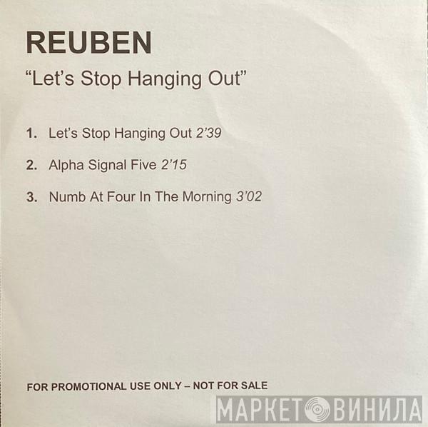 Reuben - Let's Stop Hanging Out