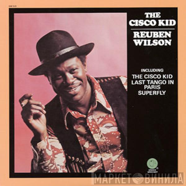 Reuben Wilson - The Cisco Kid