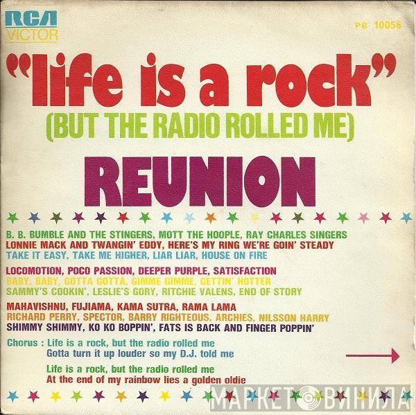  Reunion   - Life Is A Rock (But The Radio Rolled Me)