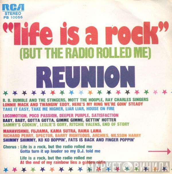  Reunion   - Life Is A Rock (But The Radio Rolled Me)