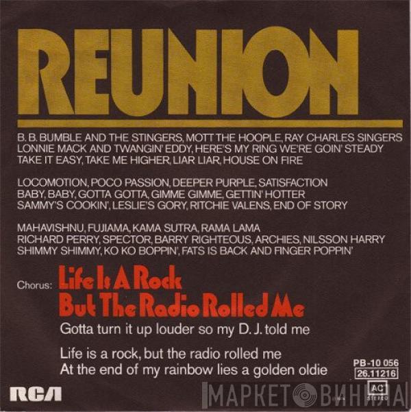  Reunion   - Life Is A Rock But The Radio Rolled Me