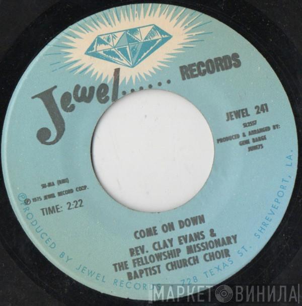 Rev. Clay Evans, The Fellowship Missionary Baptist Church Choir - Come On Down / He Looked Beyond My Fault