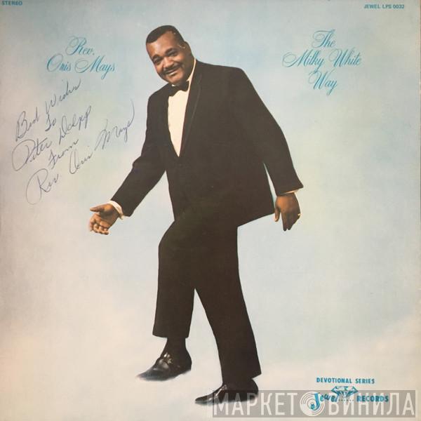 Rev. Oris Mays - The Milky White Way