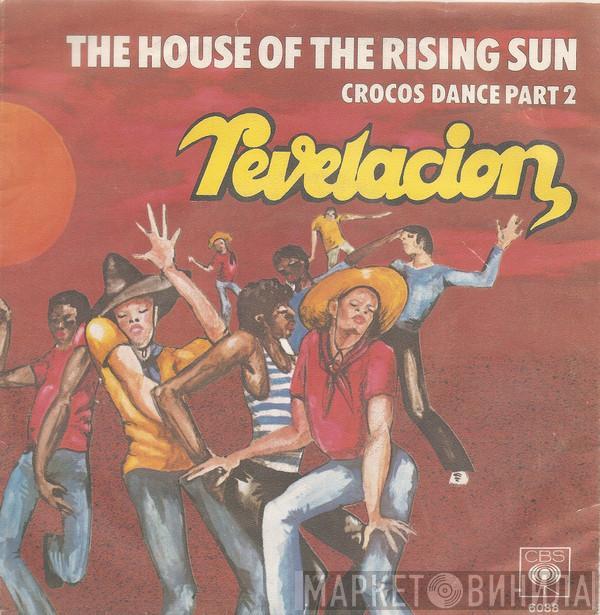 Revelacion - The House Of The Rising Sun / Crocos Dance Part 2