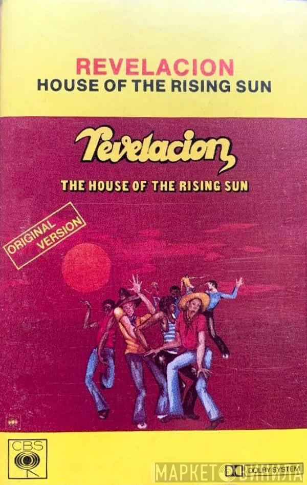  Revelacion  - The House Of The Rising Sun