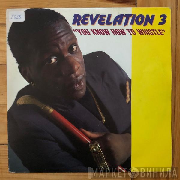 Revelation 3 - You Know How To Whistle