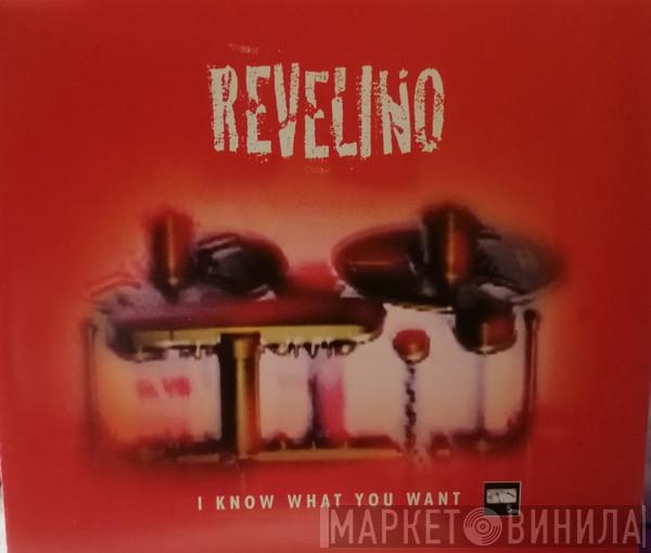 Revelino - I Know What You Want