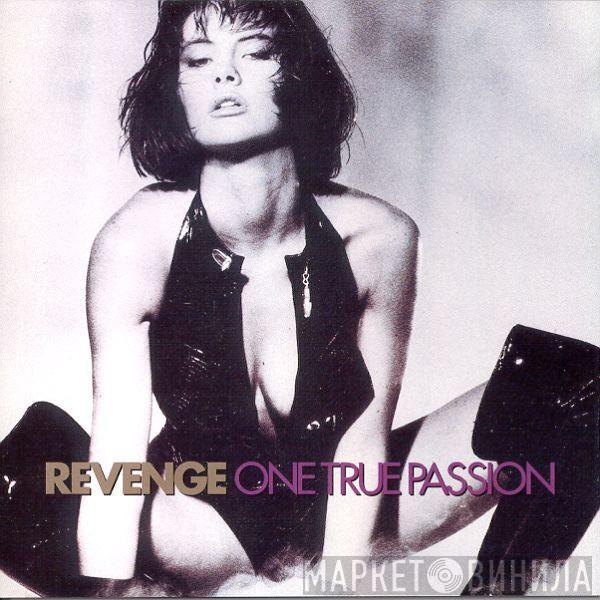 Revenge - One True Passion