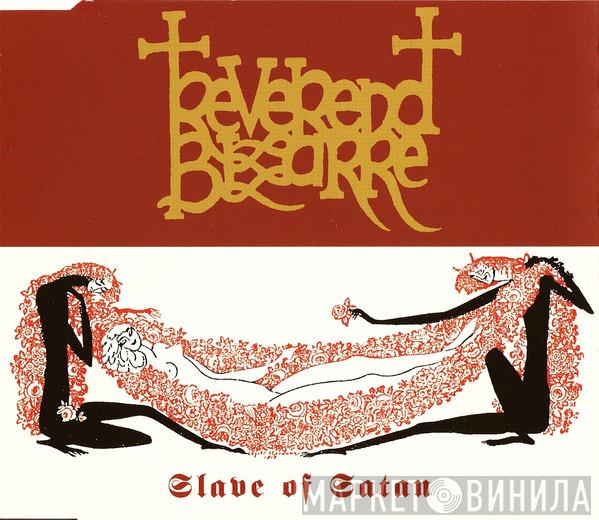  Reverend Bizarre  - Slave Of Satan