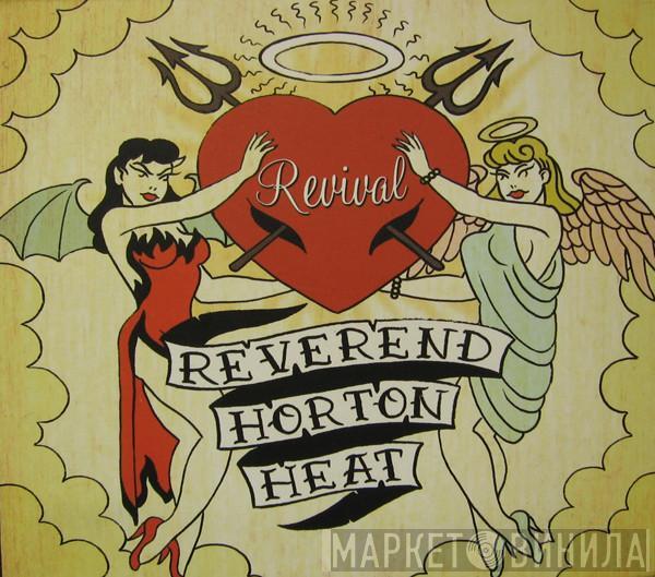 Reverend Horton Heat - Revival