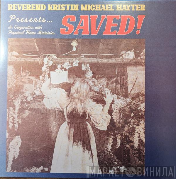  Reverend Kristin Michael Hayter  - Saved!