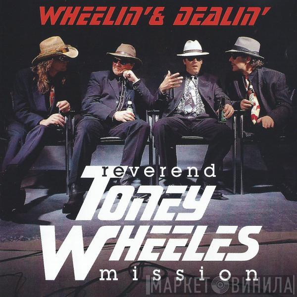  Reverend Toney Wheeles Mission  - Wheelin' And Dealin'
