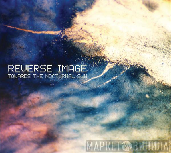 Reverse Image - Towards the Nocturnal Sun