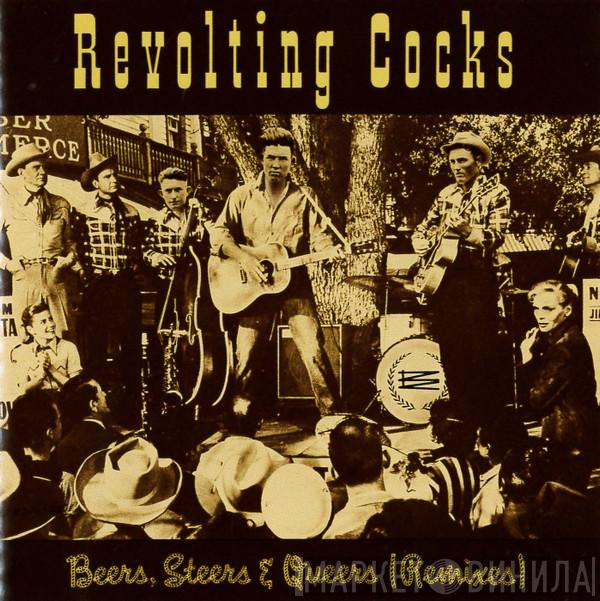  Revolting Cocks  - Beers, Steers & Queers (Remixes)