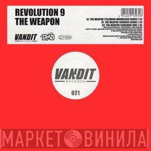 Revolution 9 - The Weapon