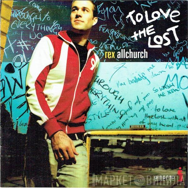 Rex Allchurch - To Love The Lost
