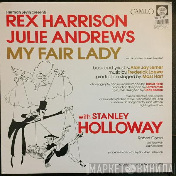 , Rex Harrison With Julie Andrews Book And Lyrics By Stanley Holloway Music By Alan Jay Lerner  Frederick Loewe  - My Fair Lady