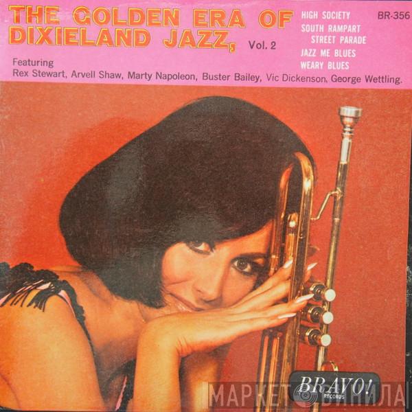 Rex Stewart, Arvell Shaw, Marty Napoleon, Buster Bailey, Vic Dickenson, George Wettling - The Golden Era Of Dixieland Jazz Vol. 2
