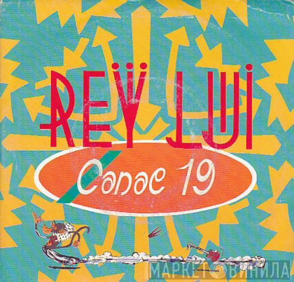 Rey Lui - Canal 19