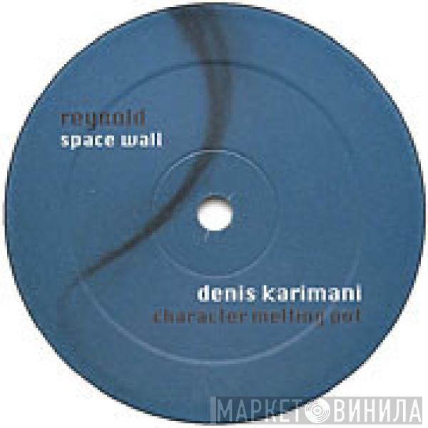 Reynold, Denis Karimani - Space Wall / Character Melting Pot