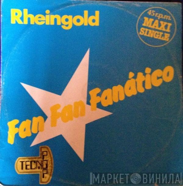 Rheingold - Fan Fan Fanático