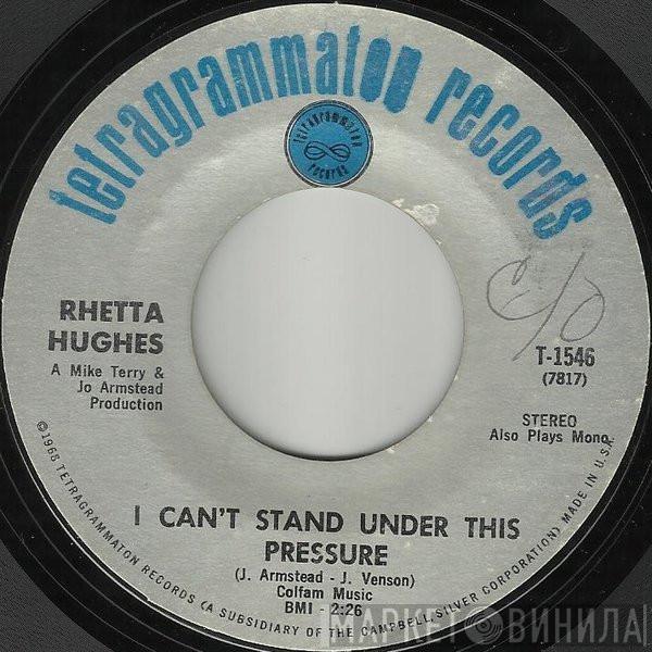 Rhetta Hughes - I Can't Stand Under This Pressure / You're Doing It With Her (When It Should Be Me)