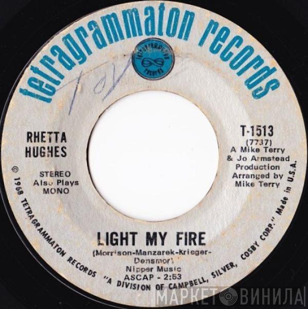  Rhetta Hughes  - Light My Fire