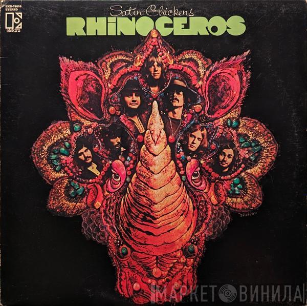  Rhinoceros   - Satin Chickens